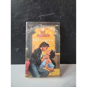 Silhouette Special Edition 659 Till I Loved You By Pat Warren Paperback